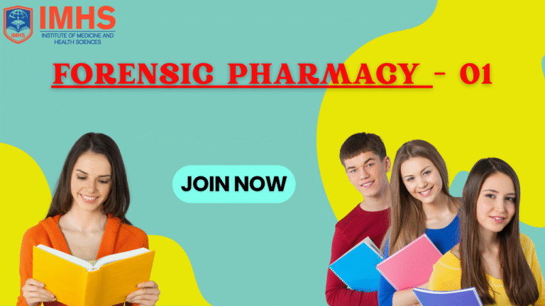 Forensic Pharmacy – Batch 05/06/07 ~ Month 01