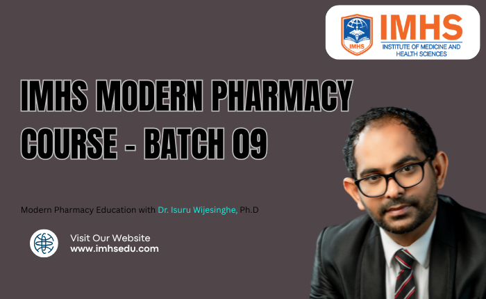 IMHS MODERN PHARMACY COURSE – Batch 09